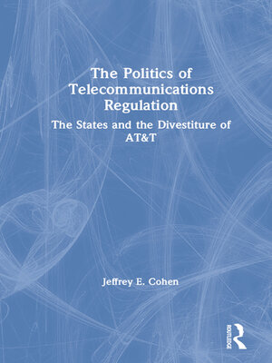 cover image of The Politics of Telecommunications Regulation